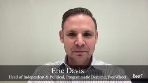 Partnership With Samba TV Offers Better Ad Targeting as Election
Nears: FreeWheel’s Eric Davis