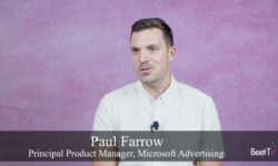 Ad Personalization Remains Key Goal Amid Privacy Worries: Microsoft Advertising’s Paul Farrow